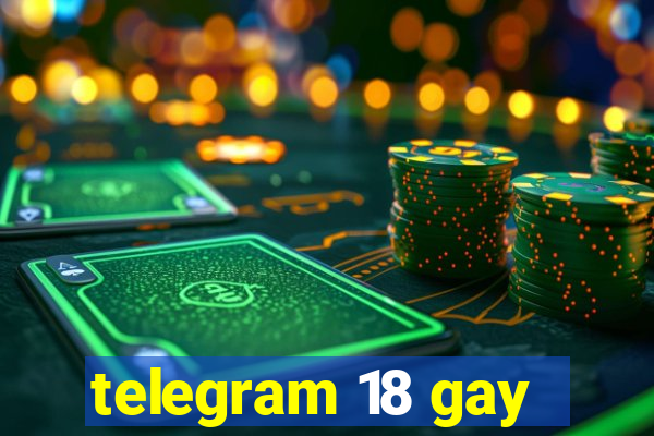 telegram 18 gay